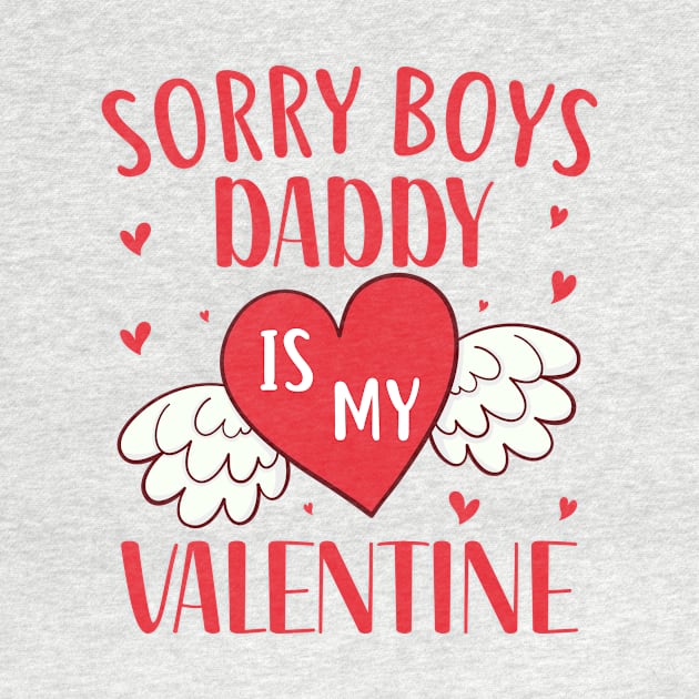 Sorry Boys Daddy Is My Valentine by badrianovic